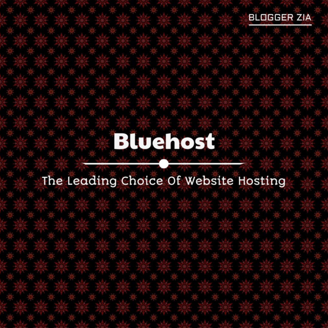Bluehost — The Leading Choice Of Website Hosting