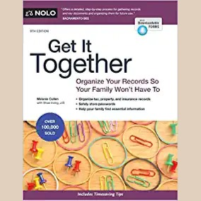 Get It Together: Organize Your Records So Your Family Won't Have To: Cullen, Melanie, Irving J.D., Shae: 9781413327854: Amazon.com: Books