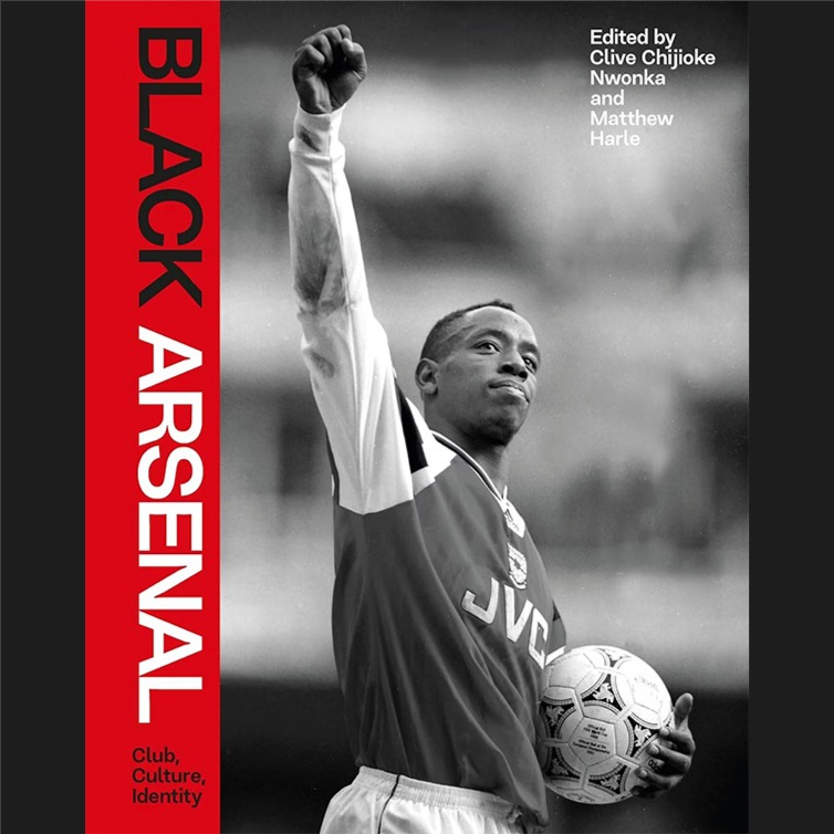 Black Arsenal: Nwonka, Clive Chijioke, Harle, Matthew