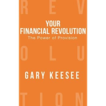 The Power of Provision (Your Financial Revolution): Keesee, Gary: 9781945930393: Amazon.com: Books