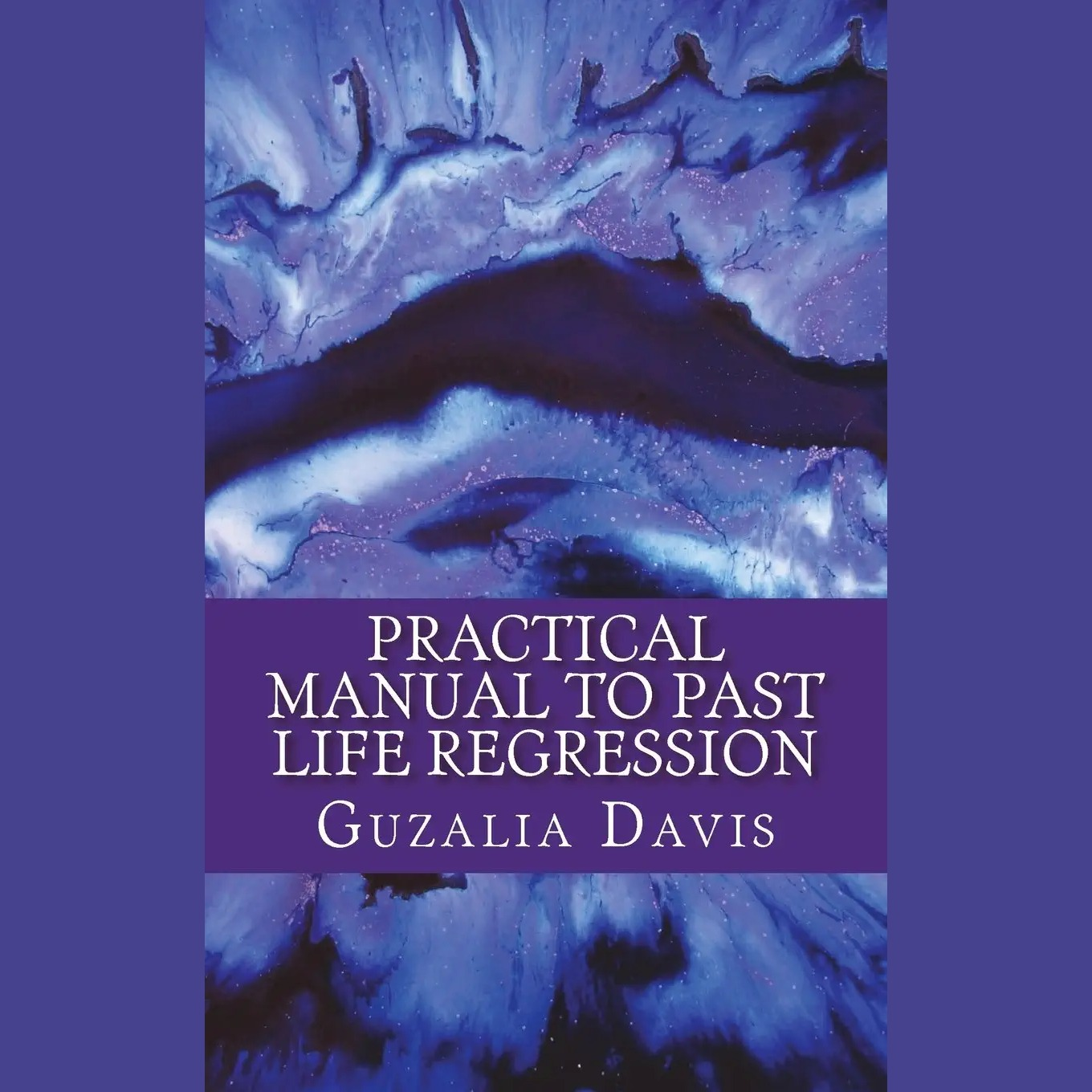 Practical Manual to Past Life Regression Book