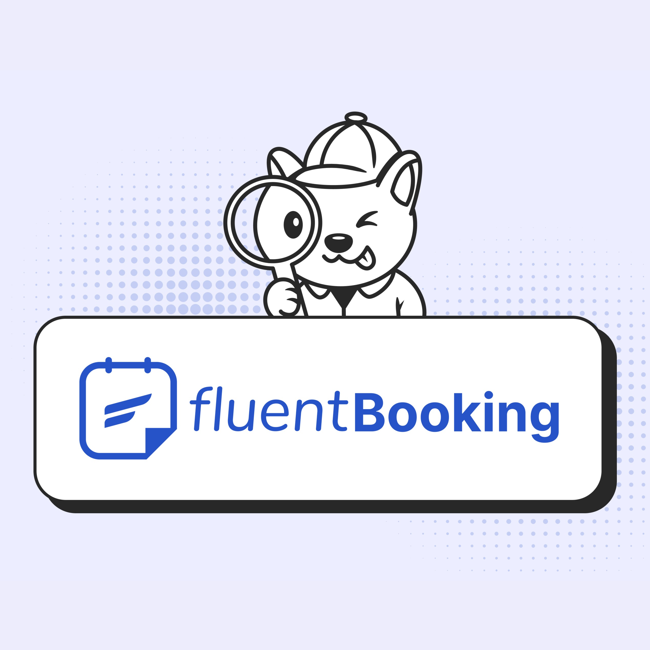 FluentBooking - The Ultimate Appointment Booking Solution for WordPress
